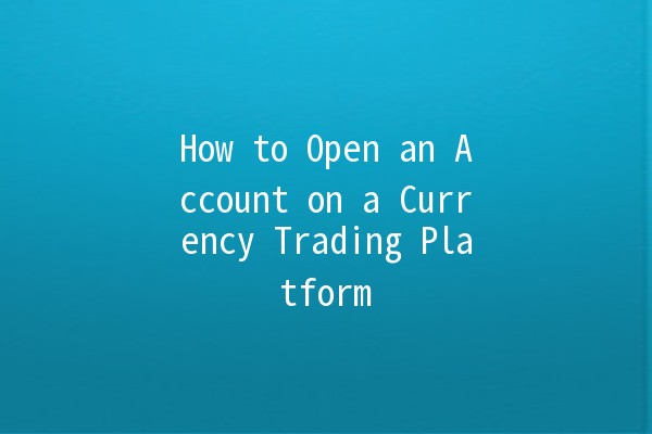 How to Open an Account on a Currency Trading Platform ✨💰