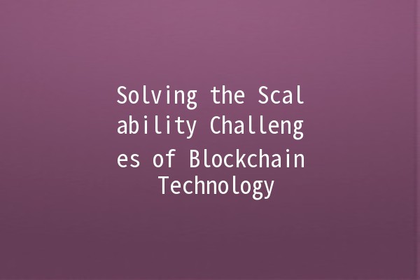 Solving the Scalability Challenges of Blockchain Technology 🚀🔗